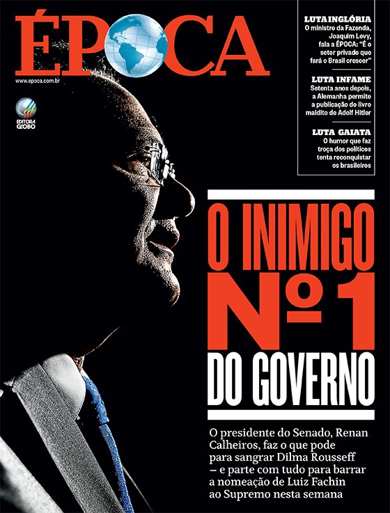 Revista ÉPOCA - capa edição 884 - O inimigo nº 1 do governo (Foto: Divulgação/ÉPOCA)