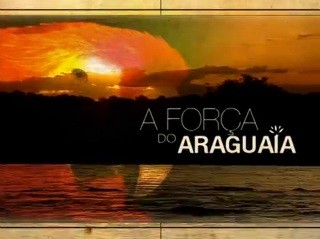 A força do araguaia (Foto: Produção TV Anhanguera)