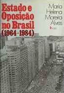 &quot;Estado e Oposição no Brasil&quot;, de Maria Helena Moreira Alves (Foto: Reprodução)