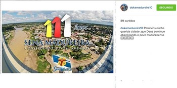 Doka posta foto em homenagem a Sena Madureira pelos 111 anos da cidade (Foto: Reprodução/Instagram)