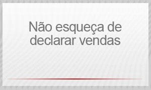 Selo - Não esqueça de declarar vendas (Foto: G1) Selo - Não esqueça de declarar vendas (Foto: G1)