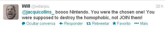 O usuário @wdanjou diz: "boooo Nintendo. Você era a escolhida! Você deveria destruir a homofobia não se juntar aos homofóbicos" (Foto: Reprodução Internet)