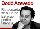 Rio aguarda se o Grupo Estação pedirá falência (Arte G1)
