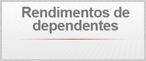 rendimentos de dependentes (Foto: Arte/G1) rendimentos de dependentes (Foto: Arte/G1)