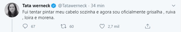 Tata Werneck conta aos seguidores que pintou os cabelos (Foto: Reprodução/Twitter) Tata Werneck conta aos seguidores que pintou os cabelos (Foto: Reprodução/Twitter)