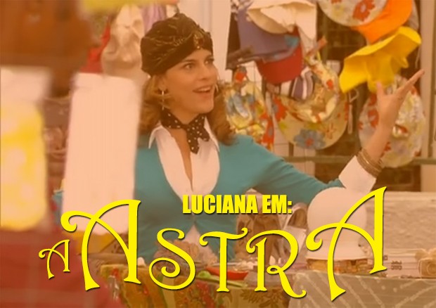 Luciana em A Astra