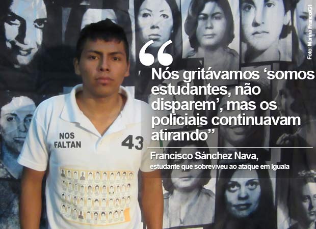 Frase Francisco, estudante sobrevivente ao ataque de policiais em Iguala, no México (Foto: Marina Franco/ G1)