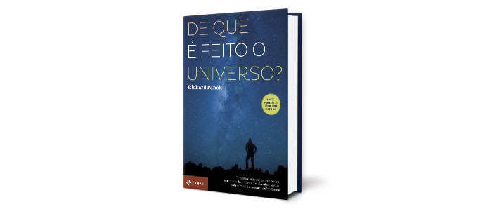 DE QUE É FEITO O UNIVERSO? | Richard Panek (Zahar, R$ 49,90)  (Foto: Divulgação)
