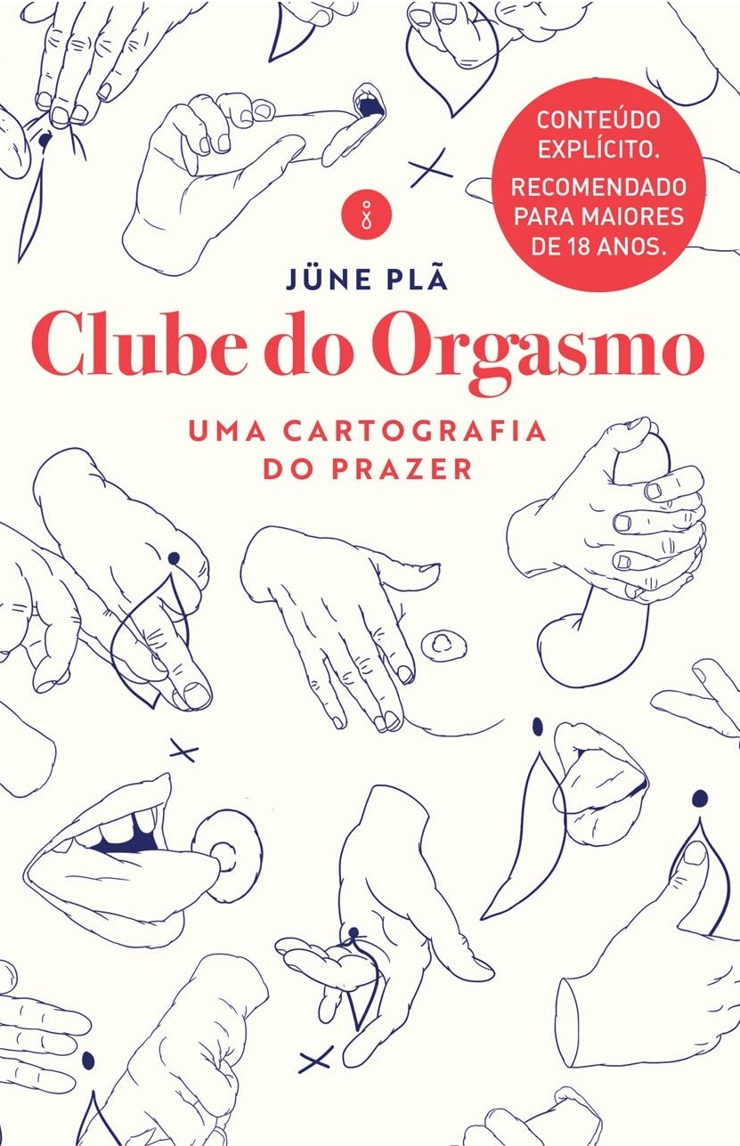 Clube do Orgasmo, por Jüne Plã (Intrínseca, 496 páginas, R$ 59,90) (Foto: Divulgação)