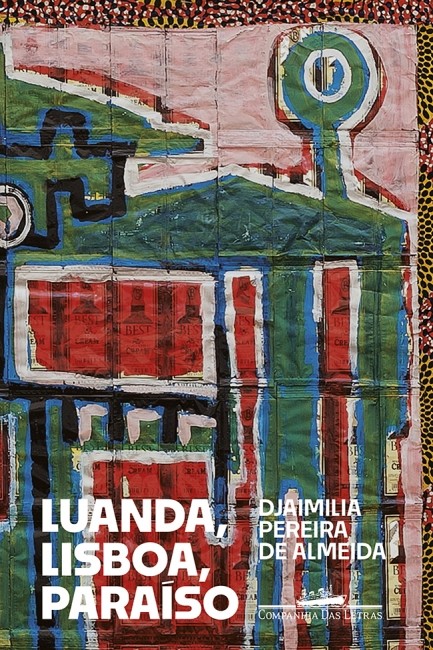  Luanda, Lisboa, Paraíso, de Djaimilia Pereira de Almeida (Foto:  Luanda, Lisboa, Paraíso, de Djaimilia Pereira de Almeida)