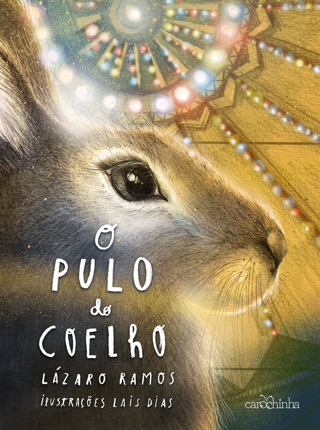 O Pulo do Coelho, Editora Carochinha, R$39,90. Texto de Lázaro Ramos e ilustrações de Lais Dias. A partir de 8 anos (Foto: Divulgação)