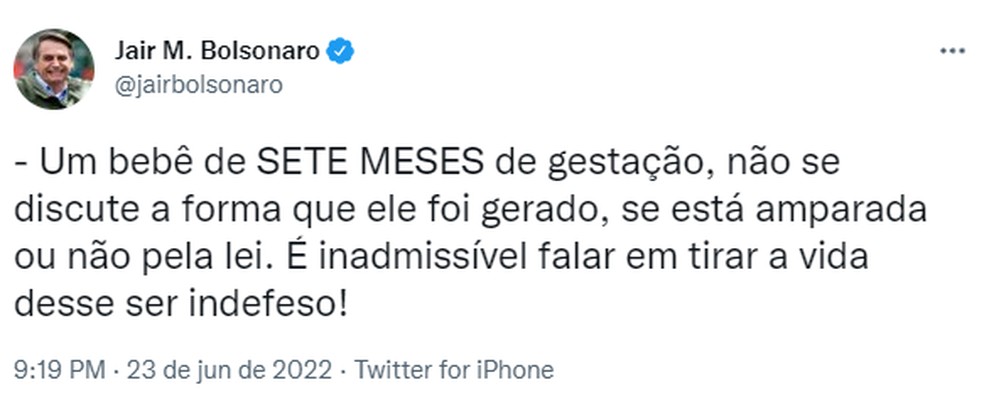 Postagem de Bolsonaro no Twitter em 23 de junho de 2022 sobre o aborto feito por uma menina de 11 anos vítima de estupro. — Foto: Reprodução/Twitter