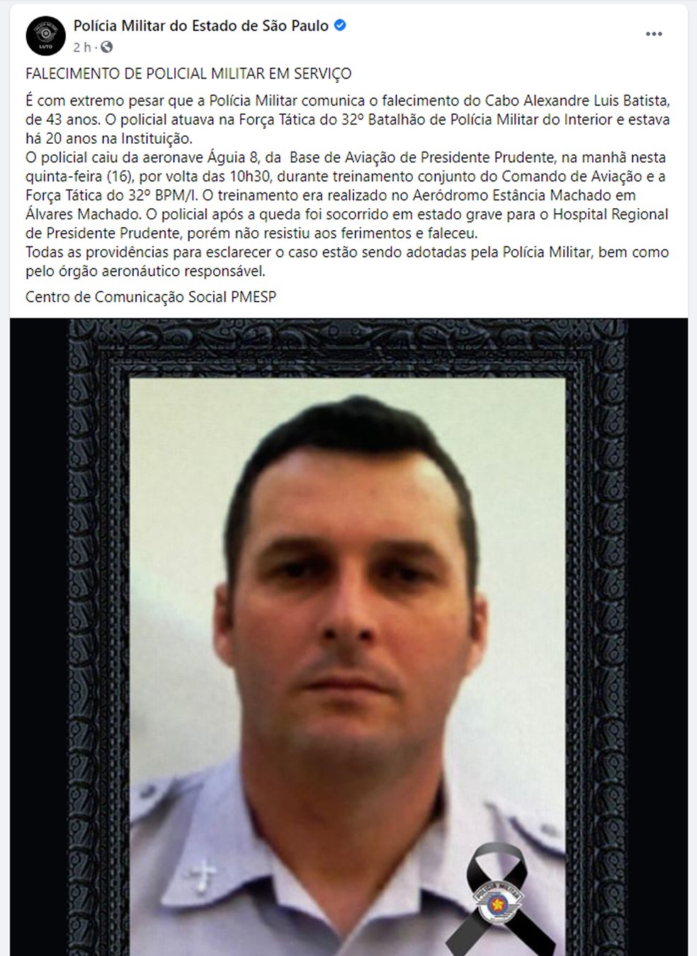 Em rede social, a Pol&iacute;cia Militar do Estado de S&atilde;o Paulo manifestou luto pela morte do cabo &mdash; Foto: Reprodu&ccedil;&atilde;o/Facebook