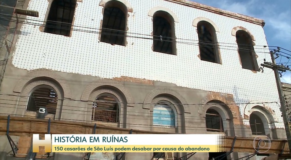 Vários casarões históricos estão abandonados em São Luís — Foto: Reprodução/TV Globo