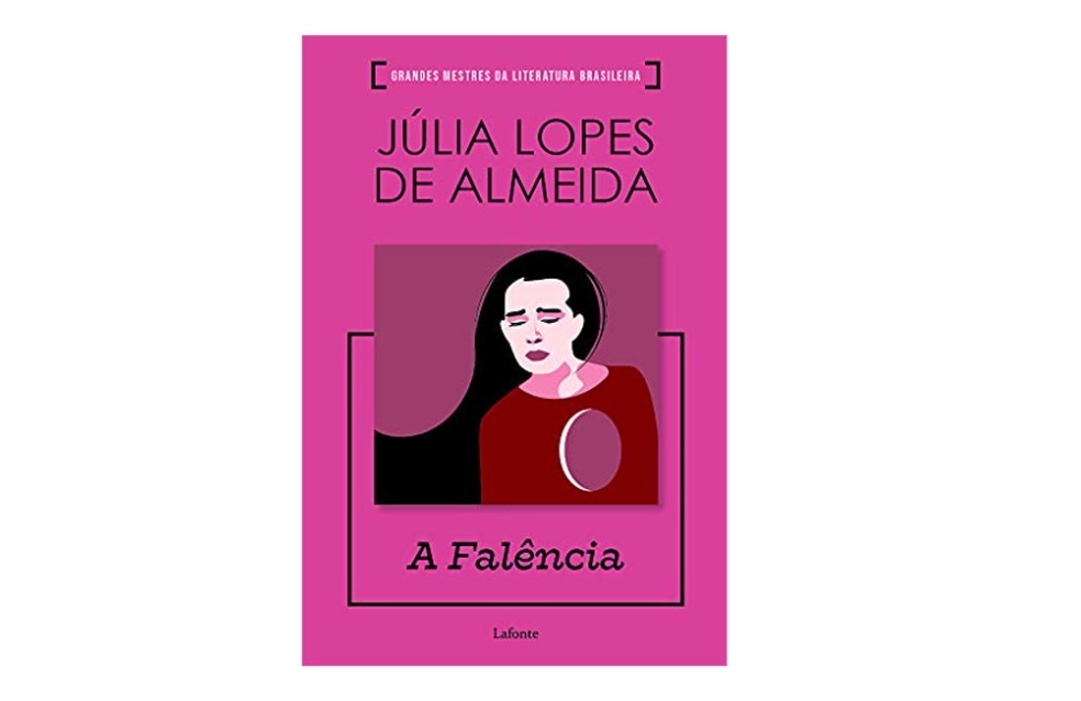 A Falência, de Júlia Lopes de Almeida, é um olhar feminista num século marcado por convenções machistas em um Brasil altamente patriarcal (Foto: Reprodução/Amazon)