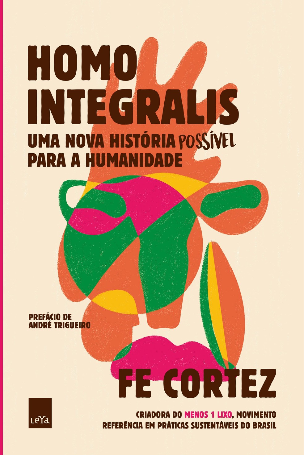 Livro da Fe Cortez: Homo Integralis — Foto: Divulgação