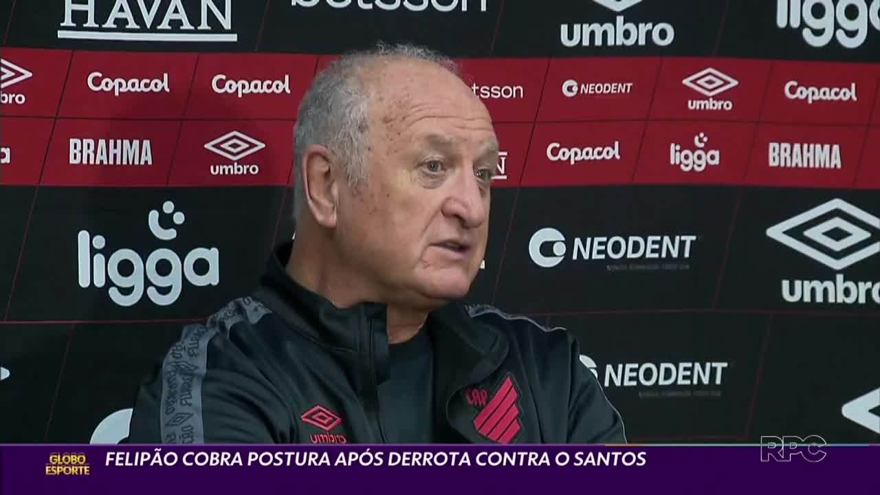 Athletico perde para o Santos e Felipão cobra o elenco