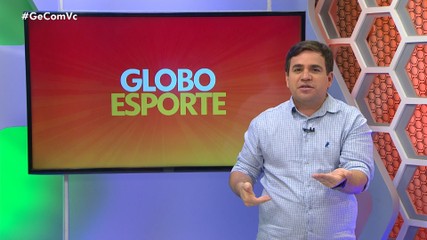 Assista à edição do Globo Esporte desta quarta-feira no