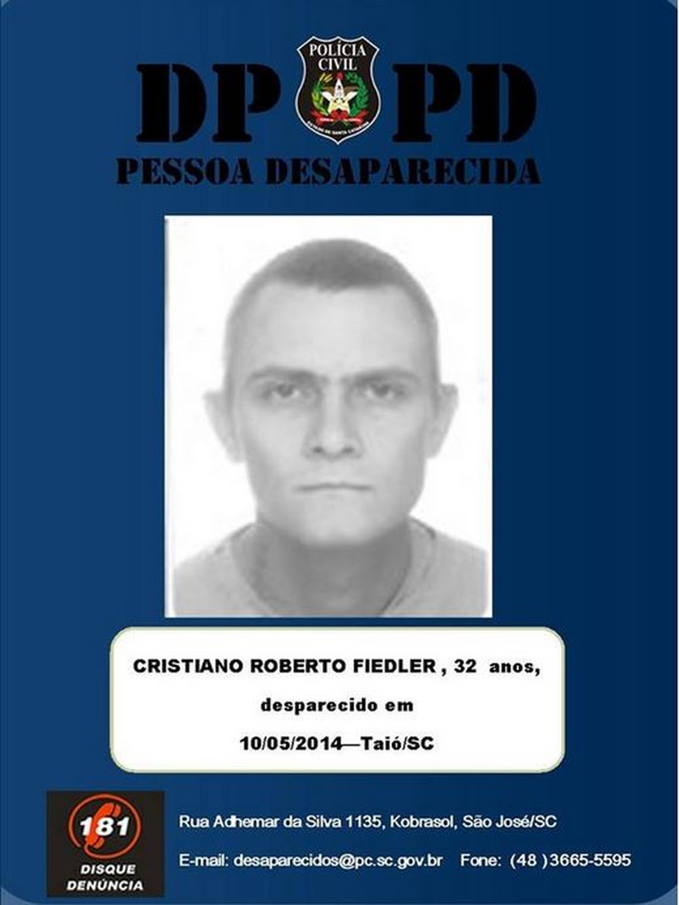 Cristiano Roberto Fiedler desapareceu em 2014 — Foto: DPPD/Divulgação