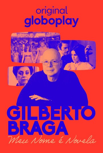 Gilberto Braga - Meu Nome é Novela
