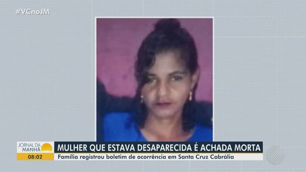 Mulher é Encontrada Morta No Extremo Sul Da Bahia Vítima Estava Desaparecida Há Cinco Dias
