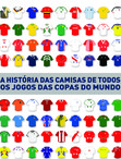 A História Das Camisas de Todos Os Jogos Das Copas (Foto: Divulgação)
