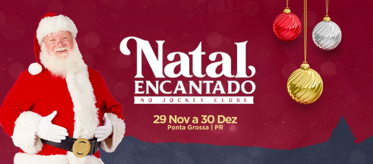 Participe do Natal Encantado no Jockey Clube, em Ponta Grossa | Ponta  Grossa | Rede Globo