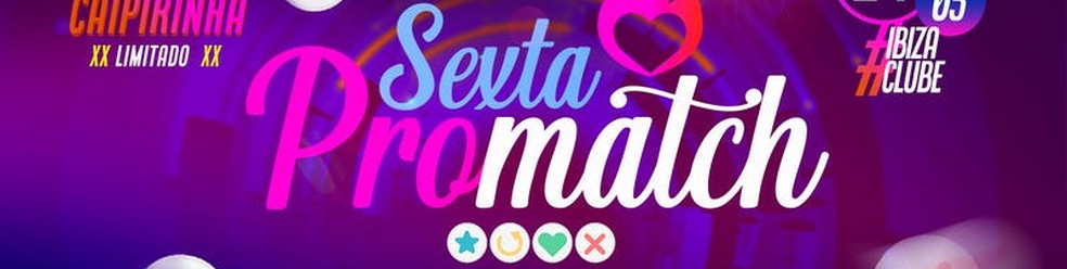 Festa Sexta ProMatch — Foto: Divulgação