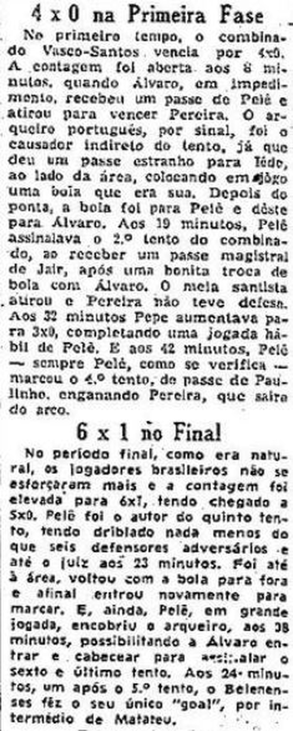 Resumo do jogo entre Vasco e Belenenses  Foto: Acervo "Jornal O Globo"