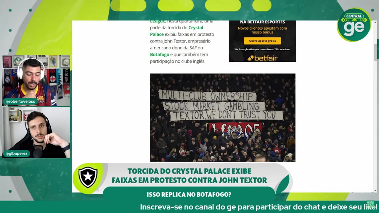 Protestos contra Textor no Crystal Palace replica no Botafogo? Central do ge debate