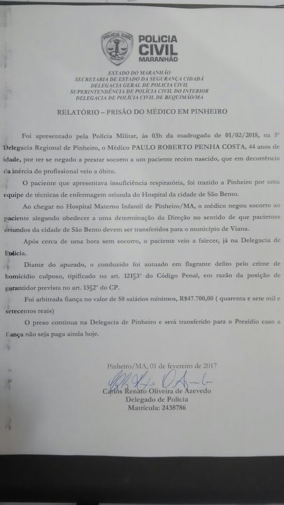 Para ser liberado, médico deverá pagar fiança correspondente a 50 salários mínimos. (Foto: Divulgação/Polícia Civil)