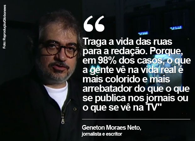 Frases de Geneton Moraes Neto (Foto: Reprodução/GloboNews)