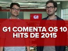 Top 10 de 2015: veja as músicas mais tocadas do ano no Brasil; VÍDEO