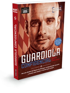 Leia um trecho do primeiro capítulo do livro sobre Guardiola no Bayern, Blog Brasil Mundial FC