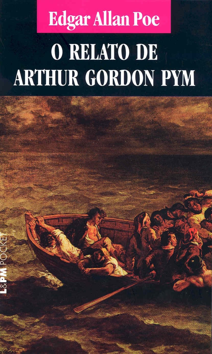 A narrativa de Arthur Gordon Pym, de Edgar Allan Poe (Editora L&PM, 240 páginas, esgotado) (Foto: Divulgação)
