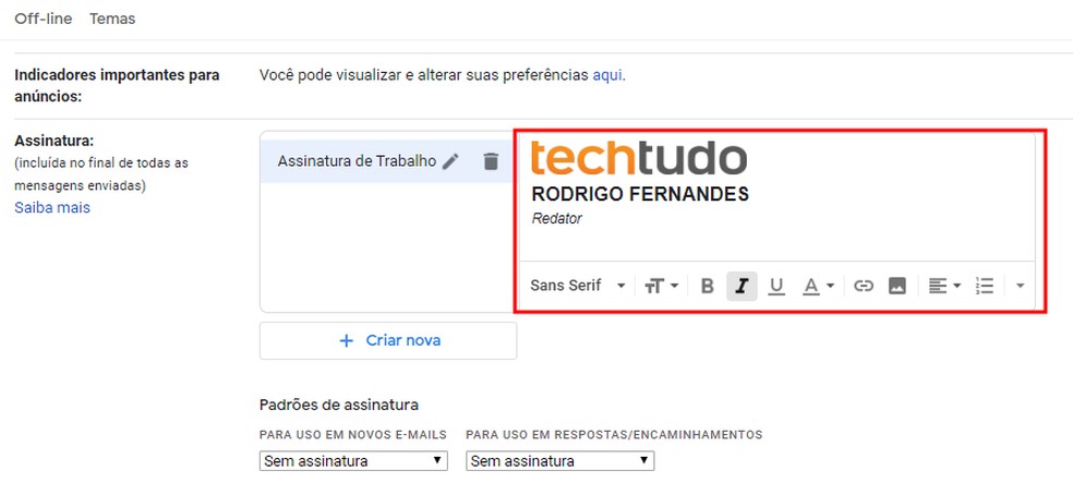 Crie sua assinatura com textos e imagens normalmente — Foto: Reprodução/Rodrigo Fernandes