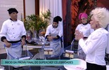 Desafio ao vivo define vencedor do Super Chef Celebridades
