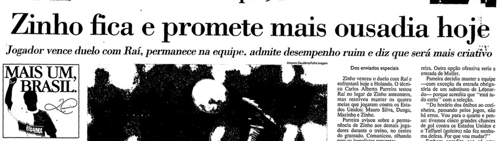CrÃ­ticas a Zinho eram comuns na Copa, assim como a Parreira. Imprensa pedia mais um atacante. â Foto: Acervo da Folha