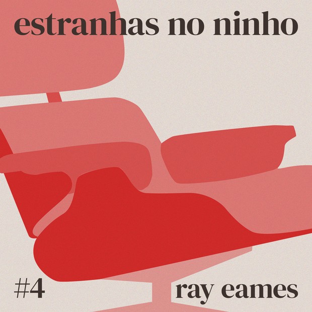 Ray Eames é o tema do quarto episódio do podcast da Casa Vogue (Foto: Heitor Ferreira e Thalita Munekata)