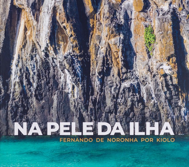 Na pele da ilha: Fernando de Noronha por Kiolo. Editora Quarteto. 216 páginas. Preço: R$ 357 (Foto: Kiolo / Divulgação)