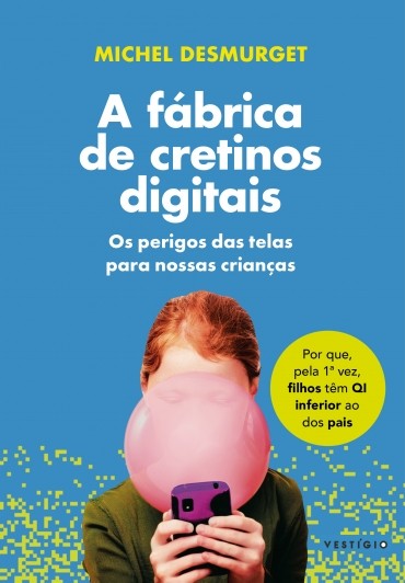 Capa de 'A Fábrica de Cretinos Digitais' (Foto: Divulgação)