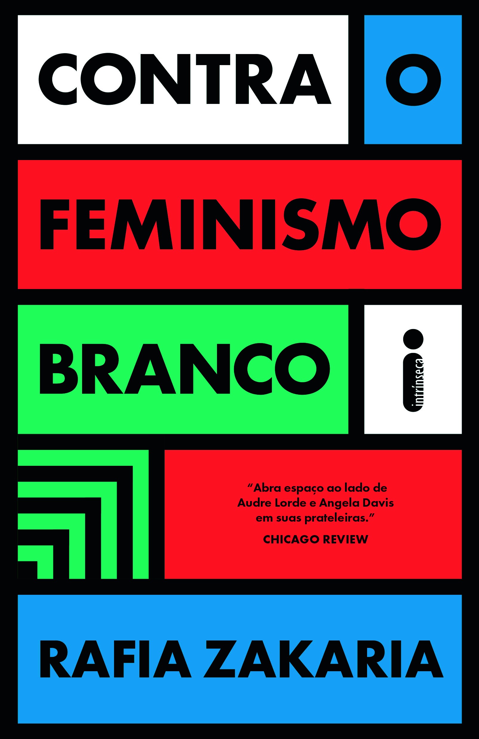 Capa de 'Contra o Feminismo Branco', editado pela Intrínseca (Foto: Divulgação)