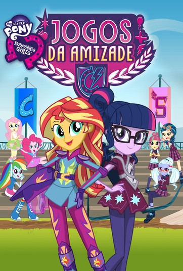My Little Pony Equestria Girls 3: Jogos da Amizade