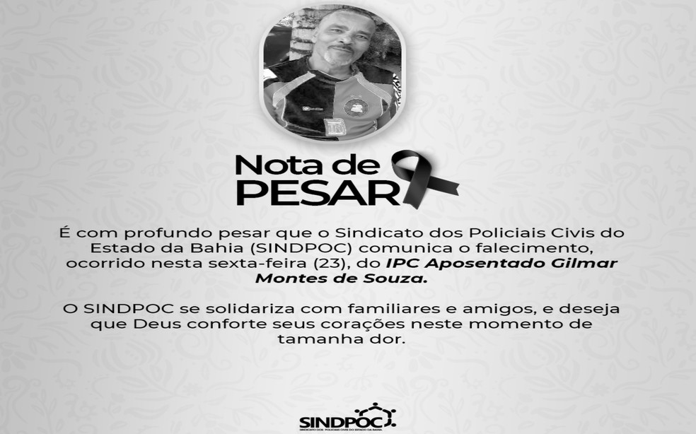 Sindicato dos Policiais Civis da Bahia lamenta a perda do investigador — Foto: Divulgação/Sindpoc