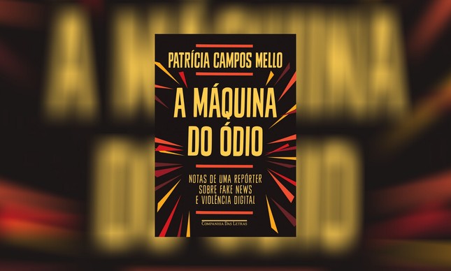 Livro Máquina do Ódia, de Patrícia Campos Mello
