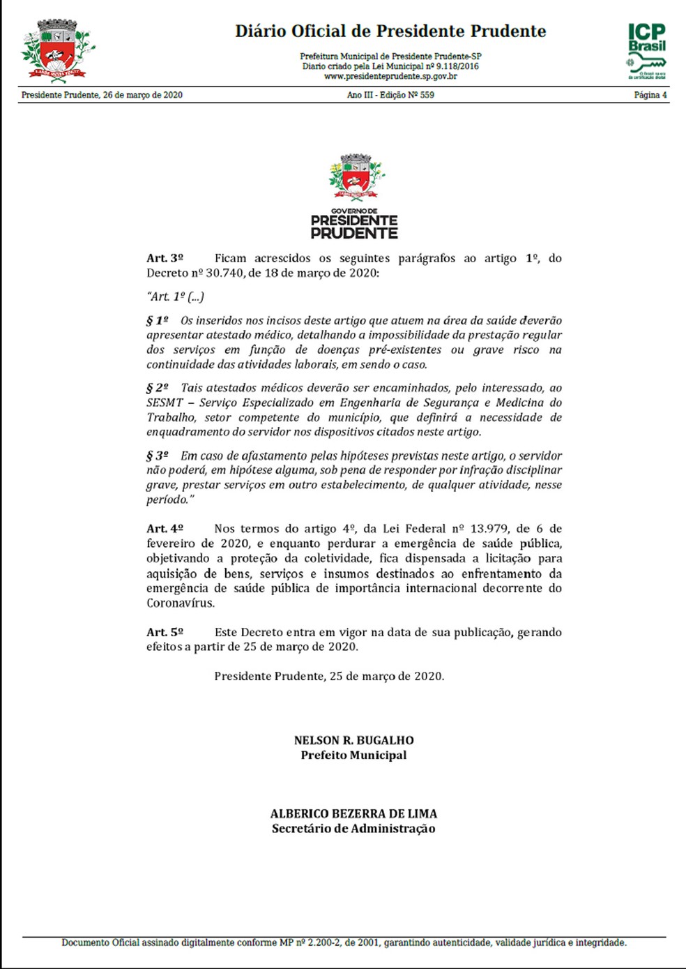 Decreto declara situao de emergncia em Presidente Prudente  Foto: Reproduo
