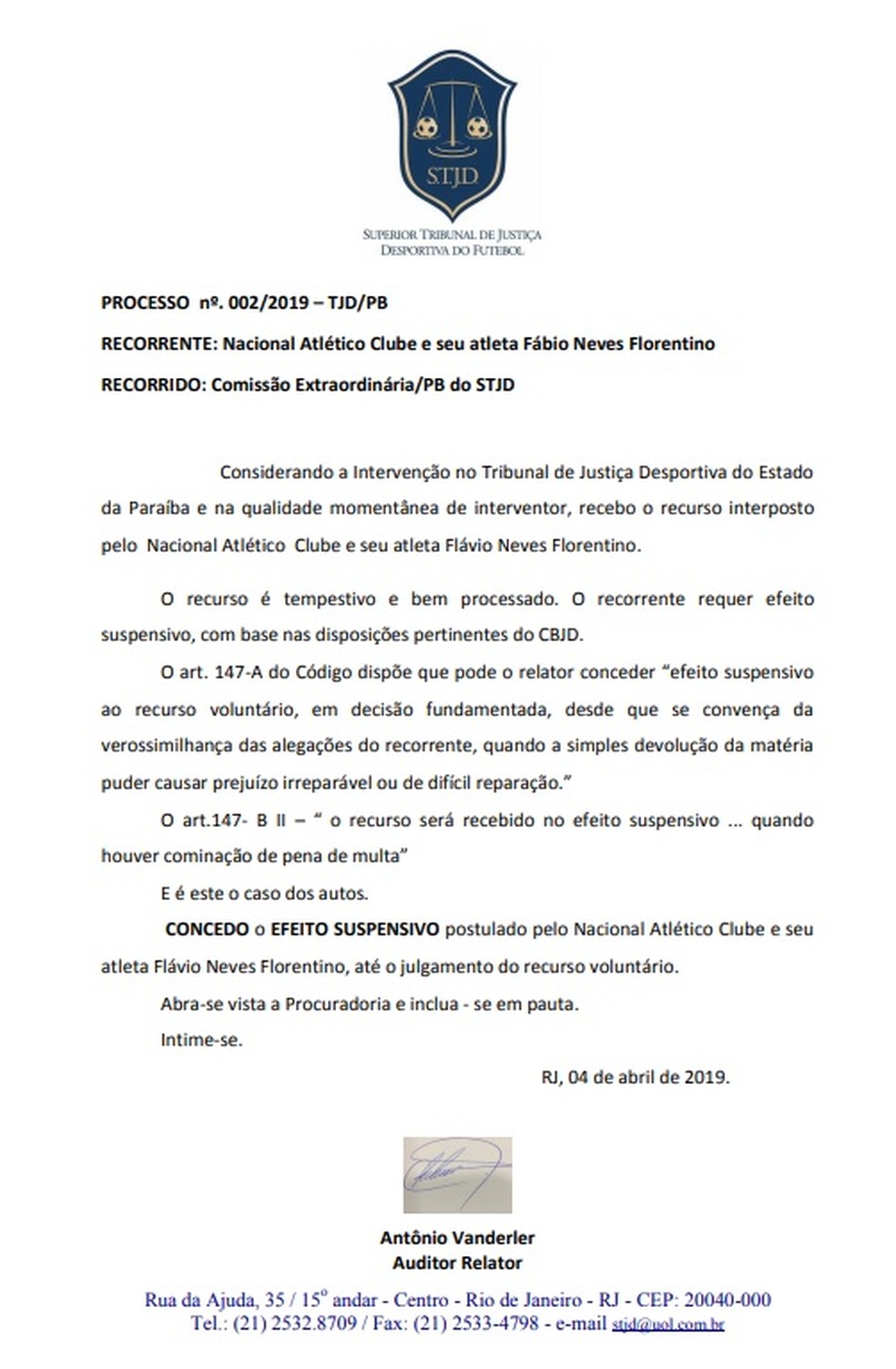 Deferimento do efeito suspensivo ao meia F�bio Neves, do Nacional de Patos � Foto: Reprodu��o / STJD
