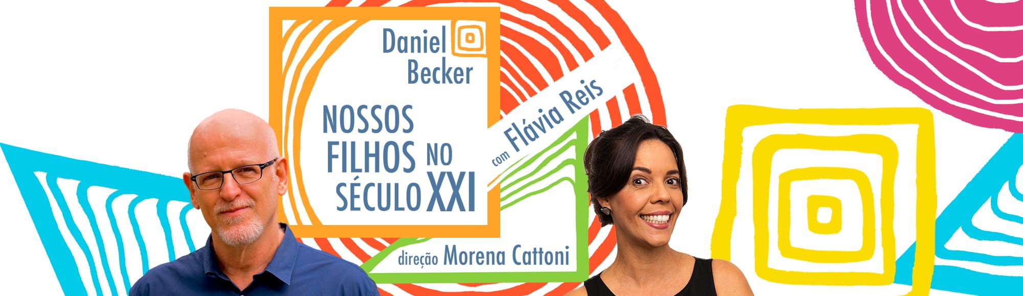 Daniel Becker e Flávia Reis apresentam a palestra-espetáculo 'Nossos filhos no século XXI' (Foto: Divulgação)