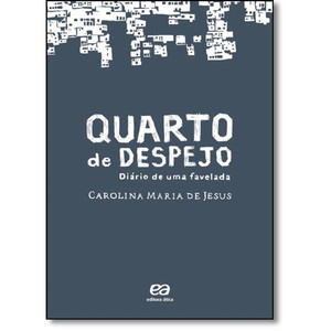 'Quarto de despejo: diário de uma favelada', por Carolina Maria de Jesus