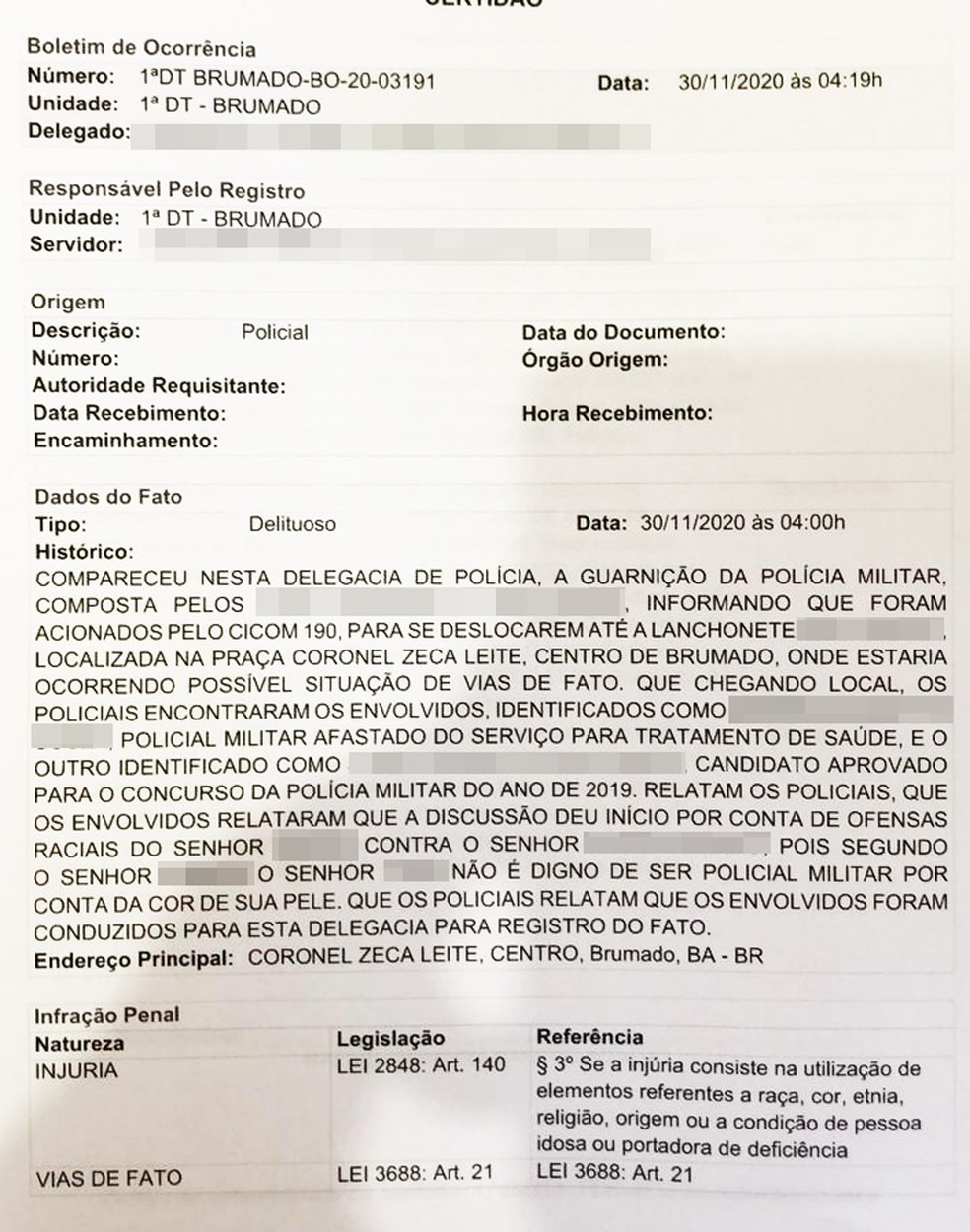 Segundo ocorrência, ocorrência foi registrada como caso de injúria — Foto: Arquivo pessoal